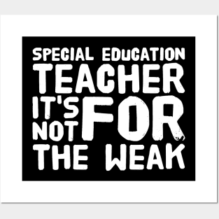 Special education teacher it's not for the weak Posters and Art